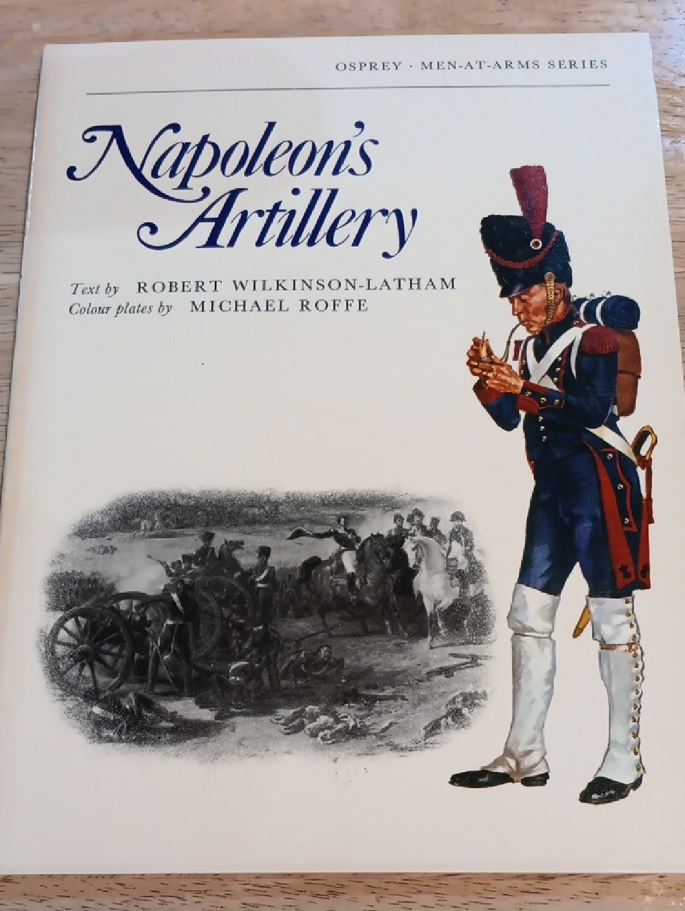 Napoleon's Artillery By Robert Wilkinson-Latham